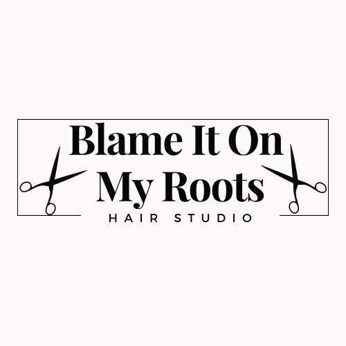 Blame It On My Roots Hair Studio